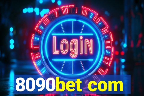 8090bet com